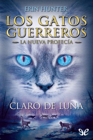 [Warriors: The New Prophecy 02] • Claro De Luna